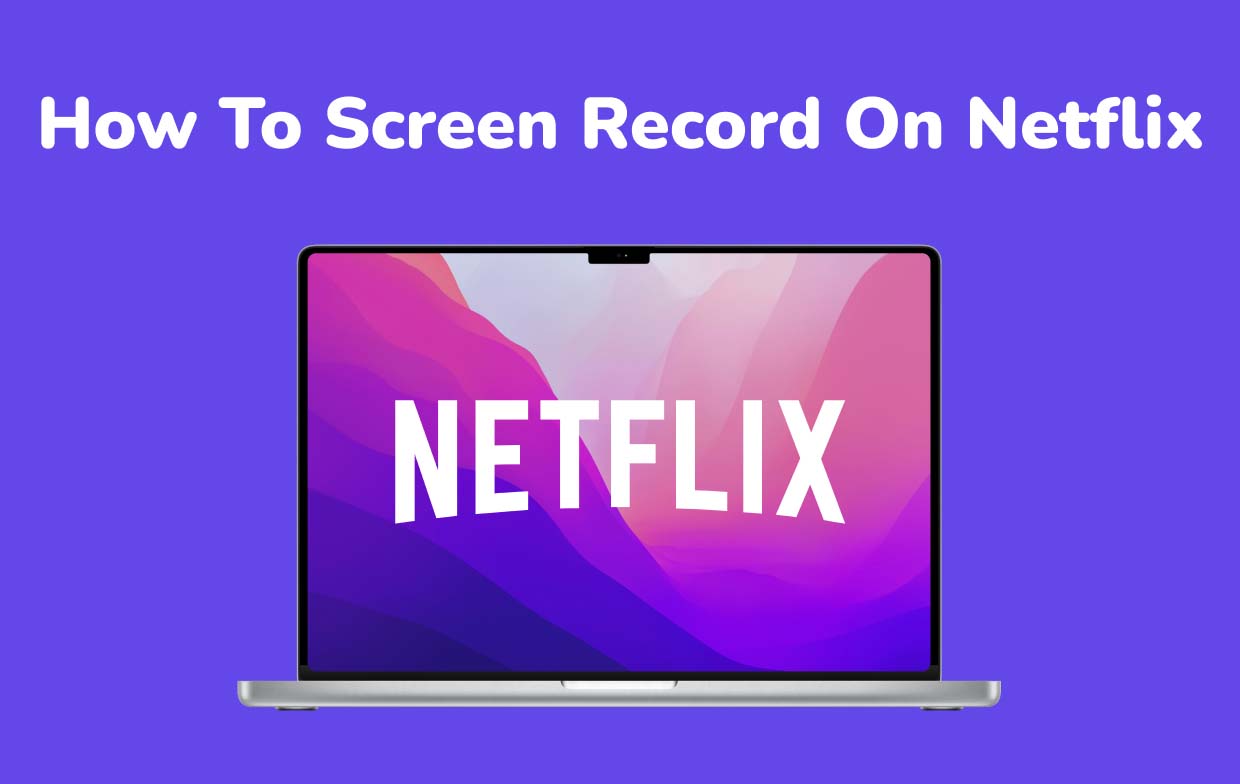Come registrare lo schermo su Netflix