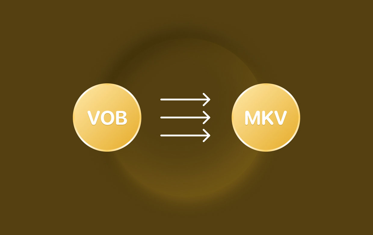 Come convertire VOB in MKV