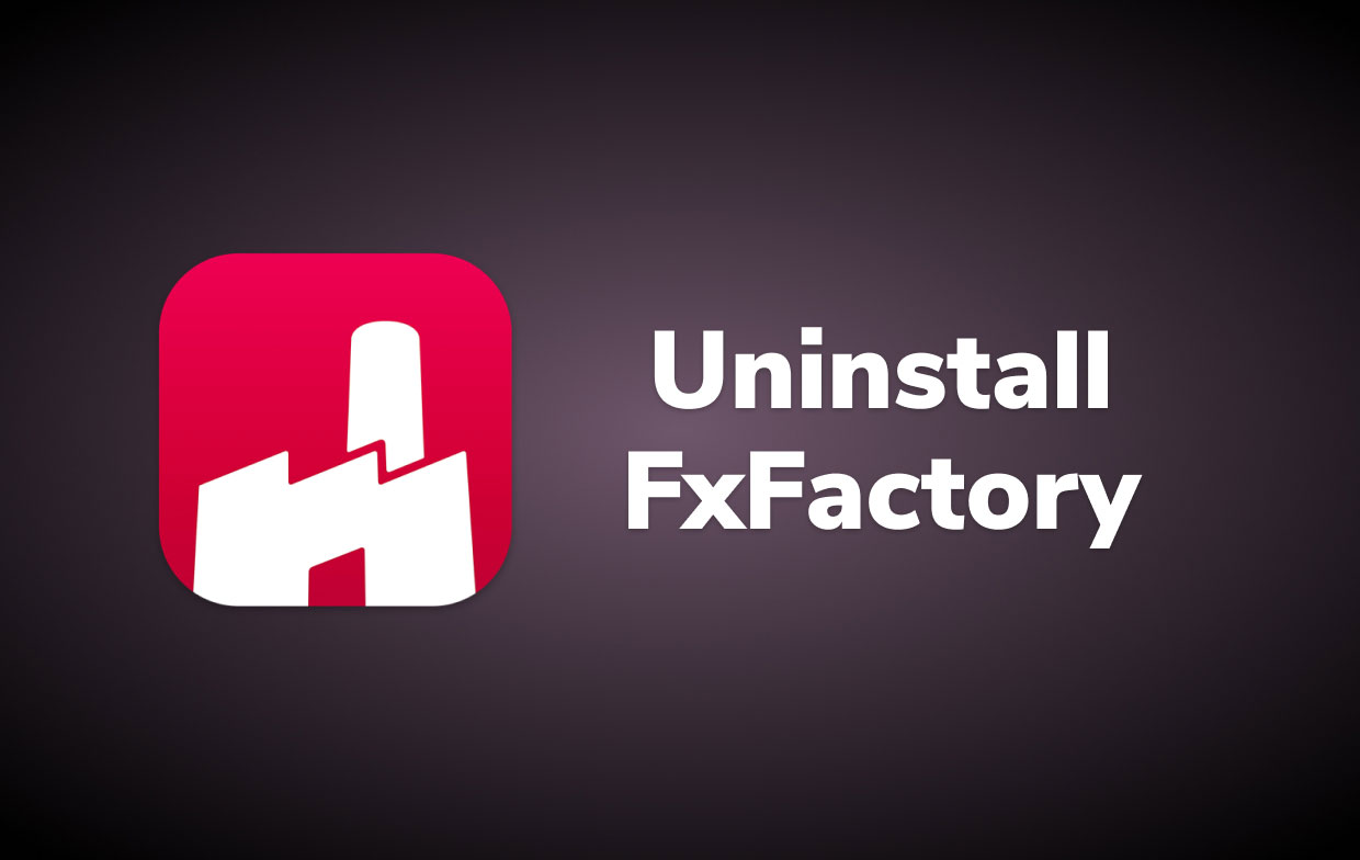 Disinstalla FxFactory su Mac