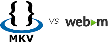 Conoscere MKV vs WEBM