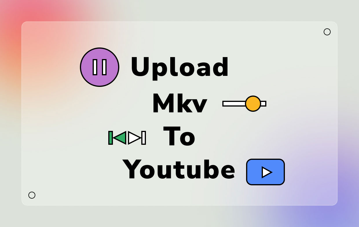 Come caricare MKV su YouTube